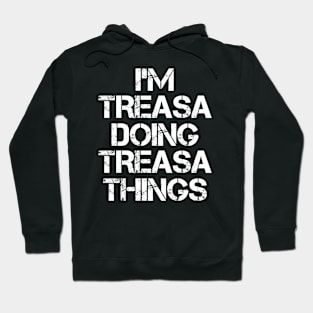 Treasa Name T Shirt - Treasa Doing Treasa Things Hoodie